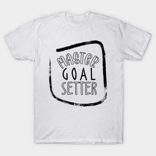 Master Goal Setter T-Shirt